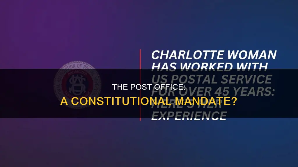 is the post office mandated in the constitution