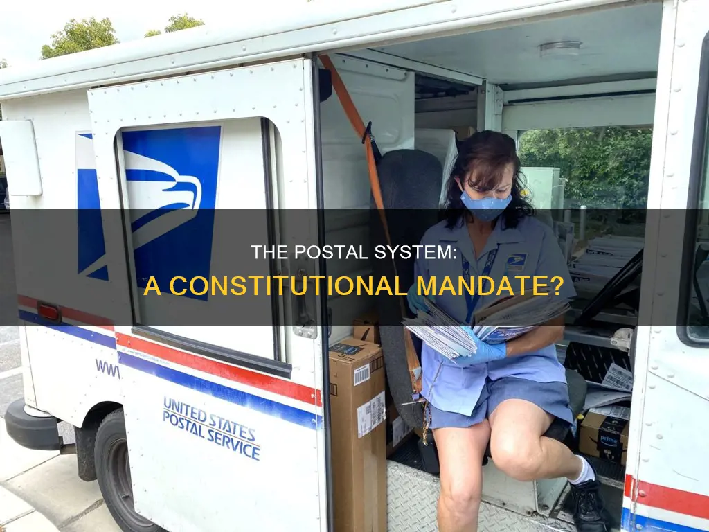 is the postal system mandated by the constitution