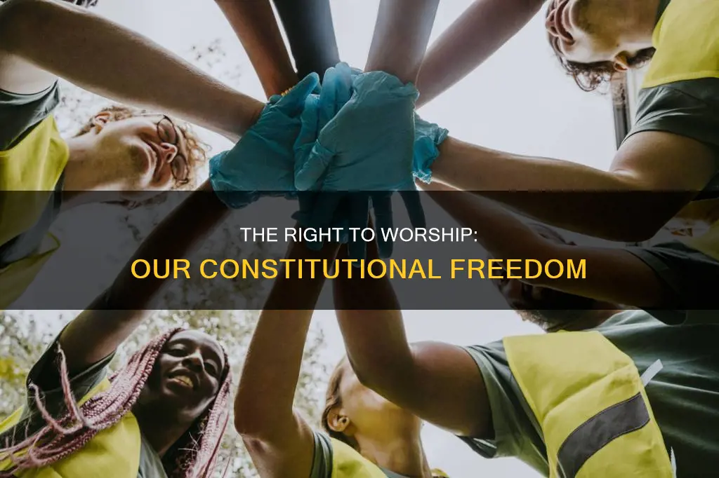 is the rifht ti worship in our constitution