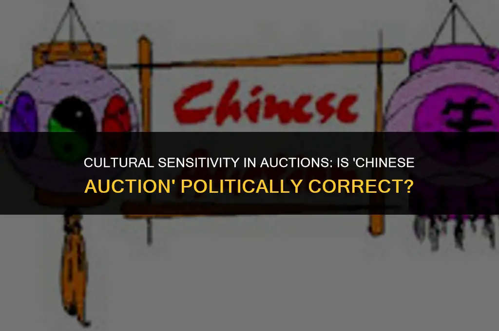 is the term chinese auction politically correct