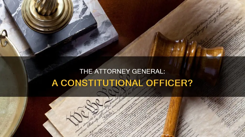 is the us attorney general a constitutional officer