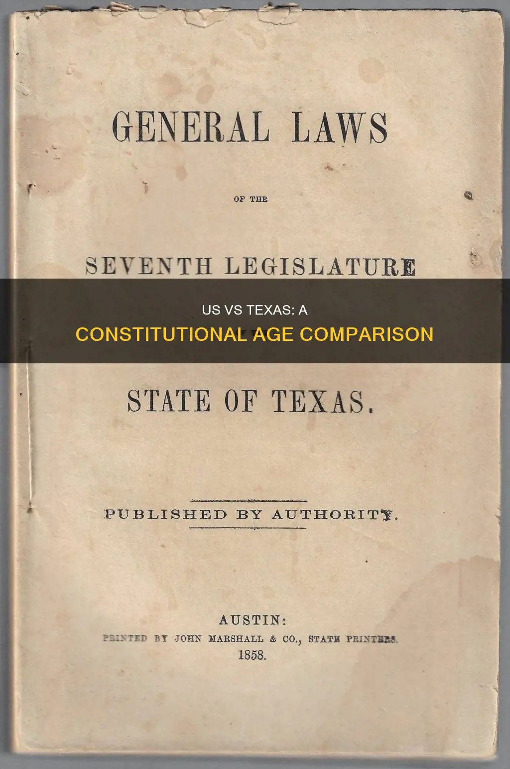 is the us constitution older than texas constituition