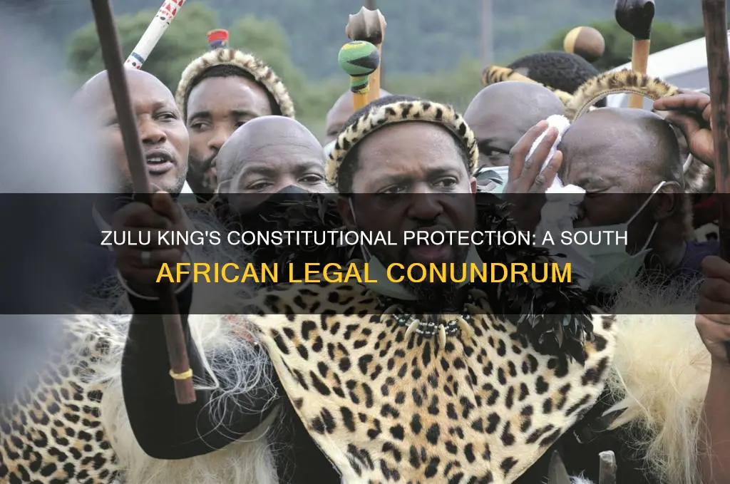 is the zulu king protected by the sa constitution