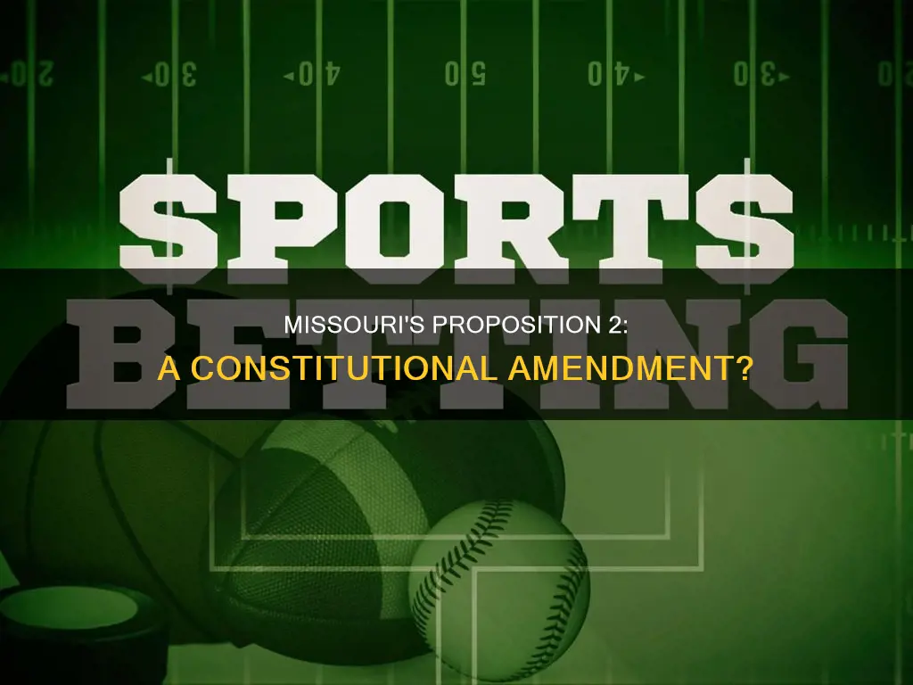 is there a constitutional amendment for missouri prop 2