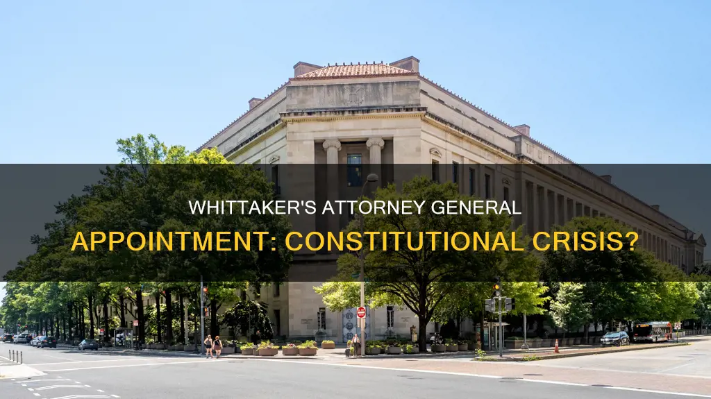 is there a constitutional problem with whittaker being attorney general