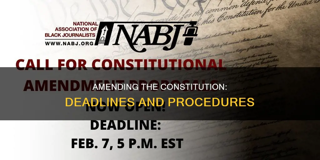 is there a deadline for amendments to the constitution