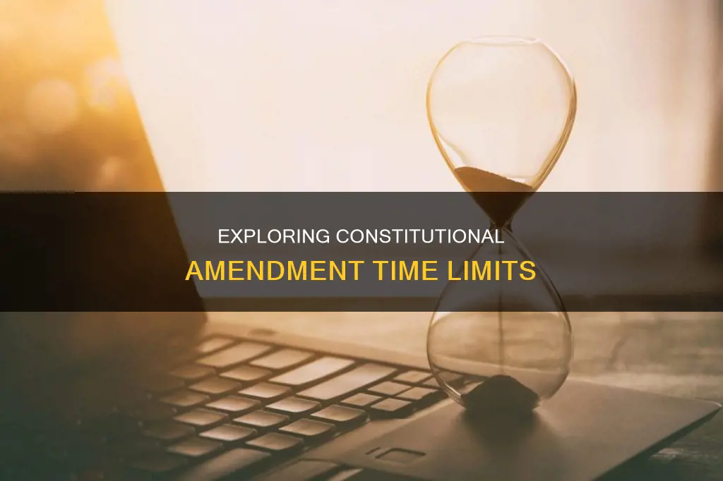 is there a time limit on constitutional amendments