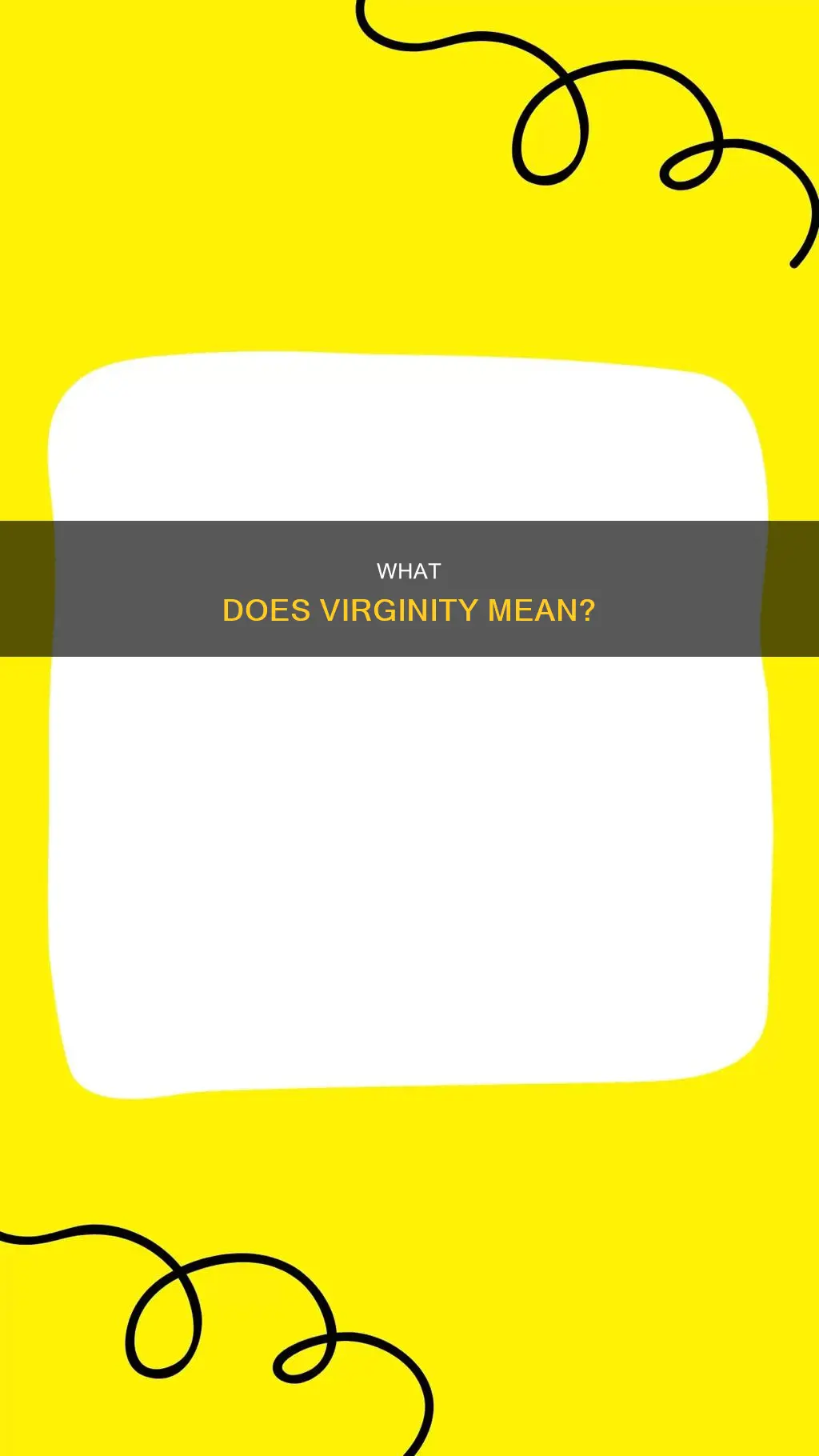 is there is little agreement on what actually constitutes virginity