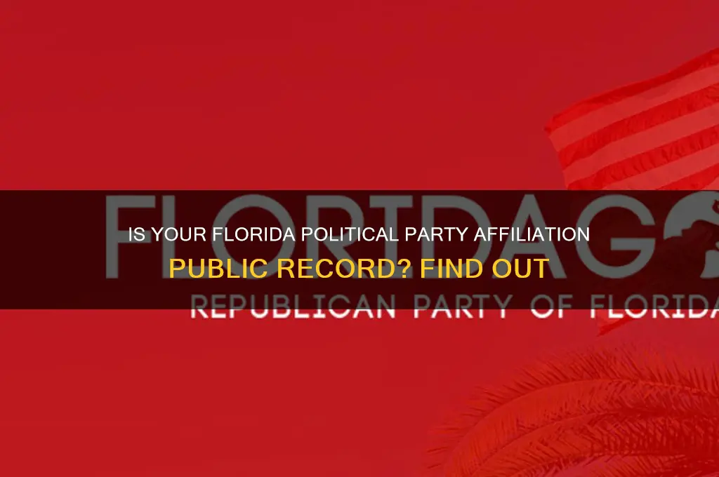 is your political party affiliation public record in florida