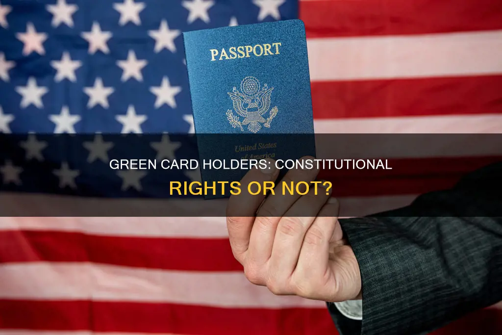 should green card holders be considered under our constitution
