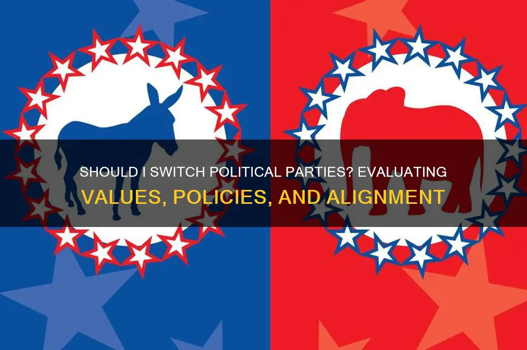 should i switch my political party