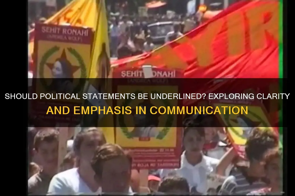 should political statements be underlined