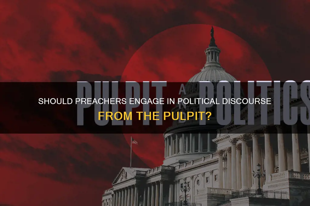 should preachers preach on politics