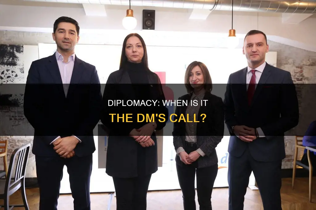 should the dm decide when to use diplomacy