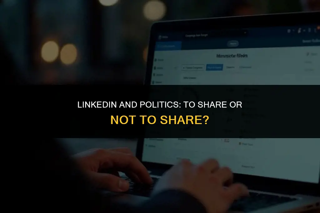 should you put political affiliations on linkedin
