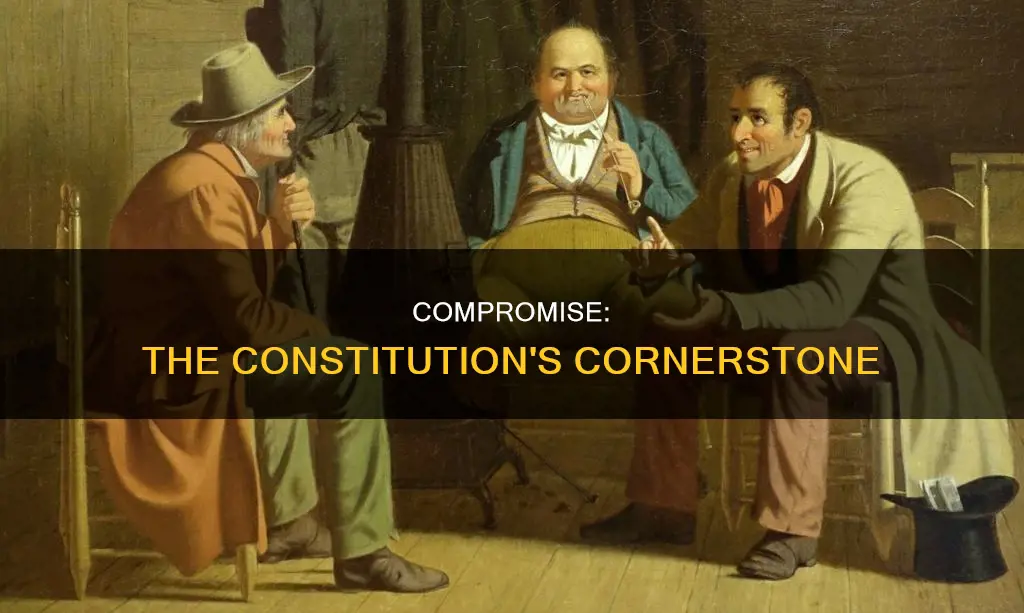 was compromise an effective tool in drafting the constitution