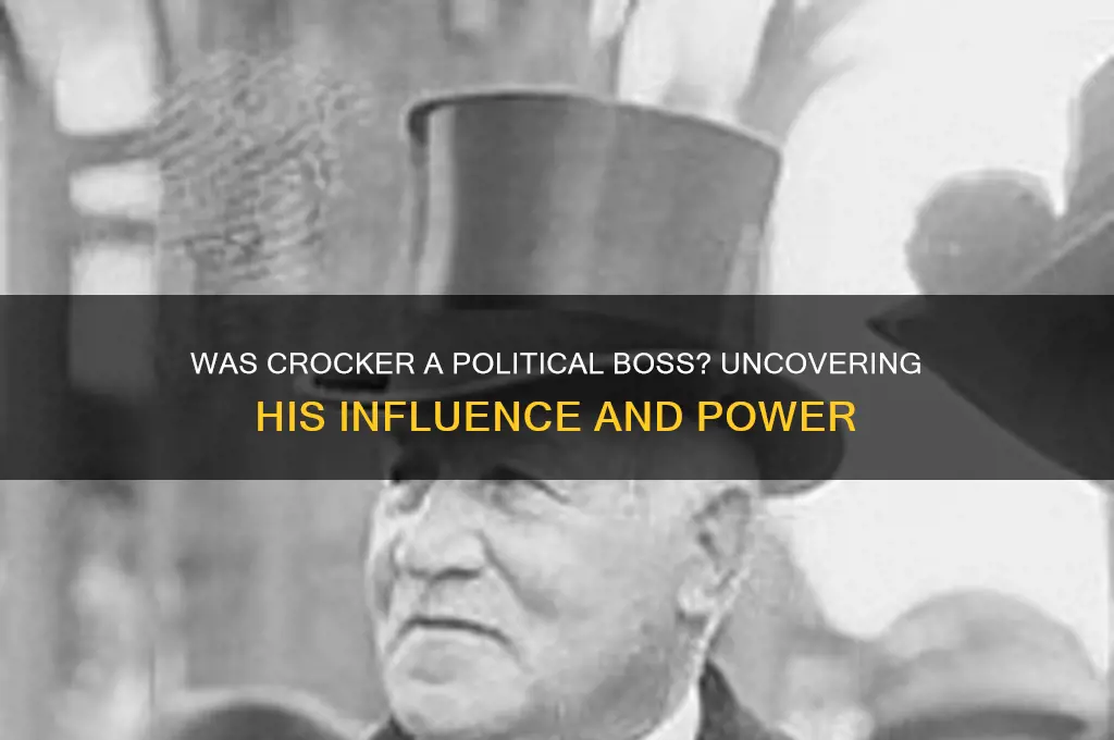 was crocker a political boss