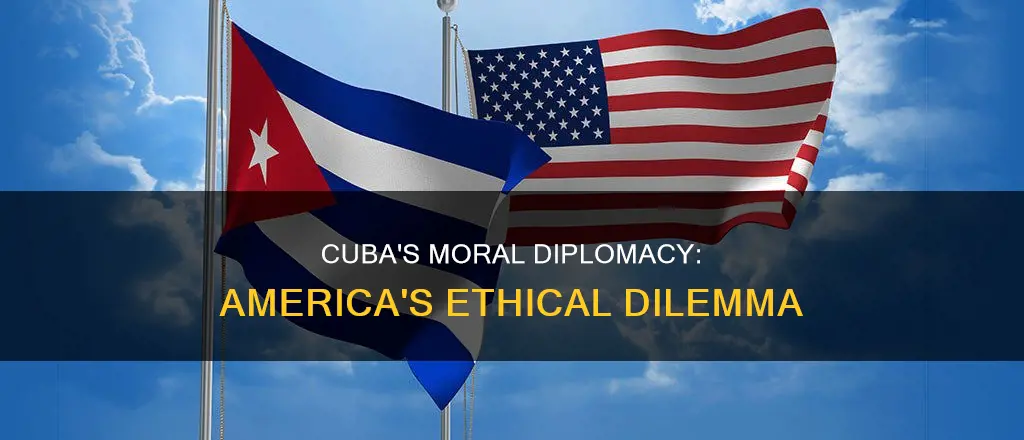 was cuba moral diplomacy to america
