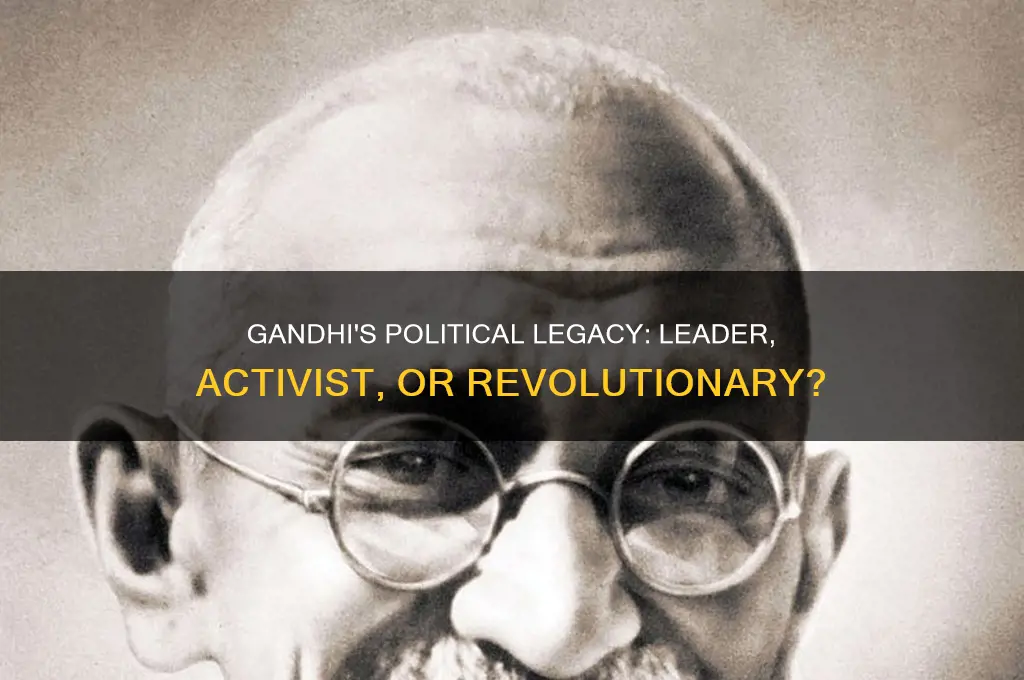 was gandhi a political leader
