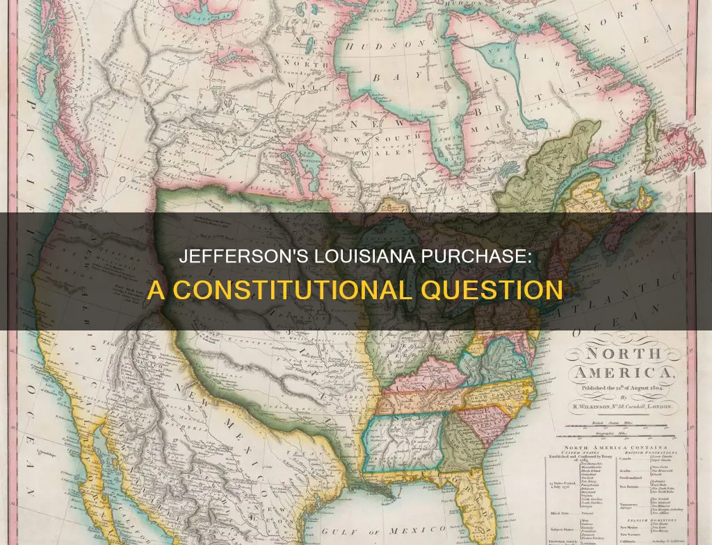was it constitutional for jefferson to authorize the louisiana purchase