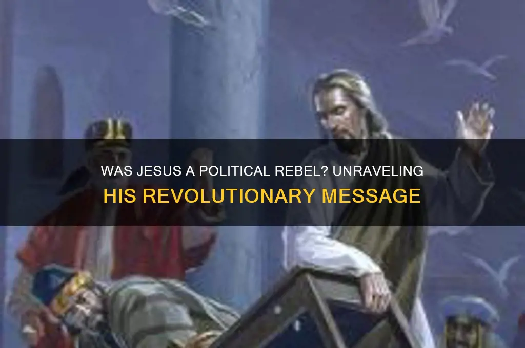 was jesus a political rebel