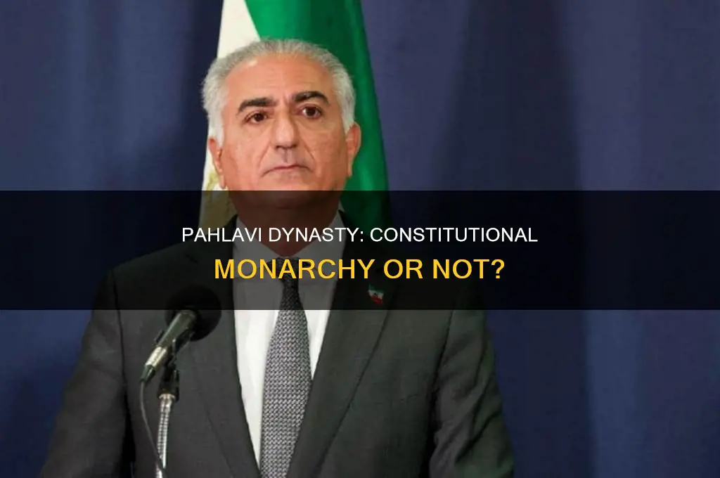 was pahlavi dynasty a constitutional monarchy