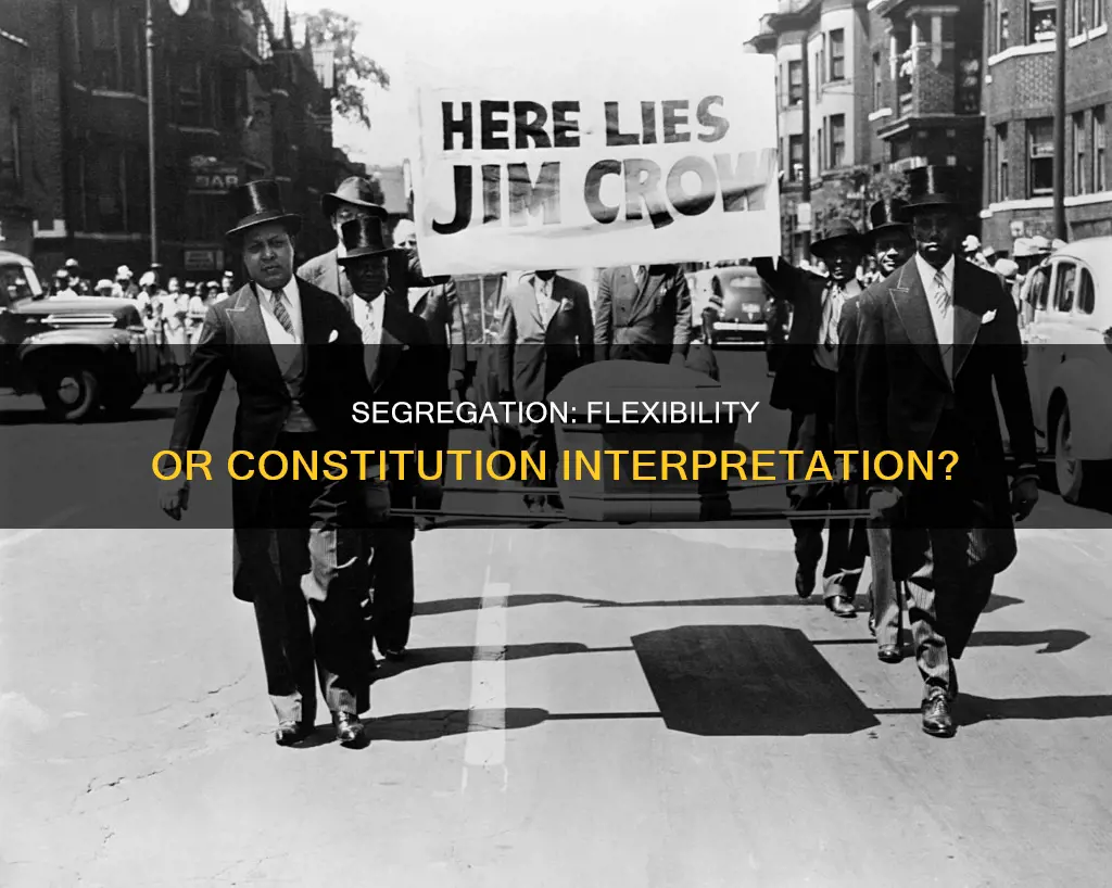 was segregation an example of flexible constitution interpretation