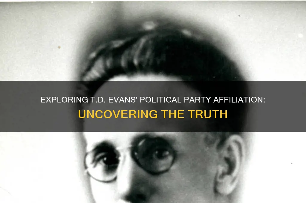 was t d evans political party