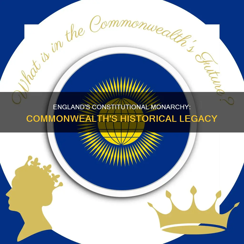 was the commonwealth of england a constitutional monarchy