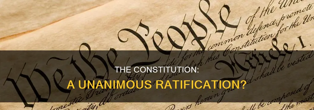 was the constitution ratified unanimously