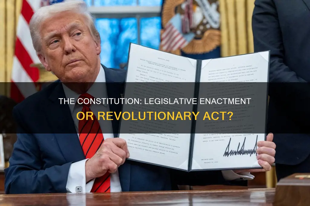 was the constitution wrriten and enacted by legislature