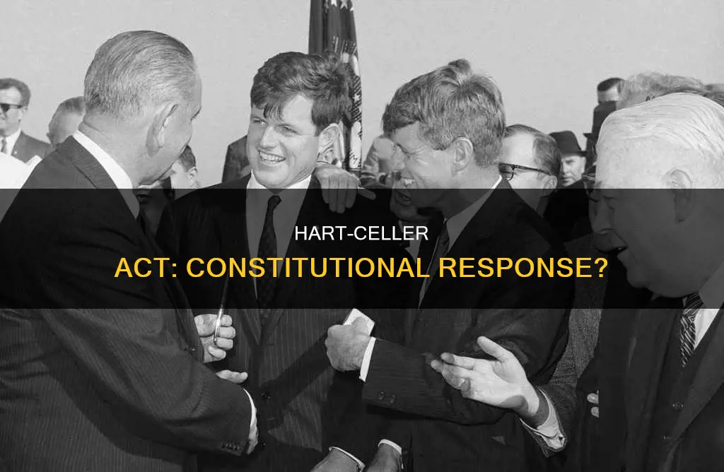 was the hart celler act a response to the constitution