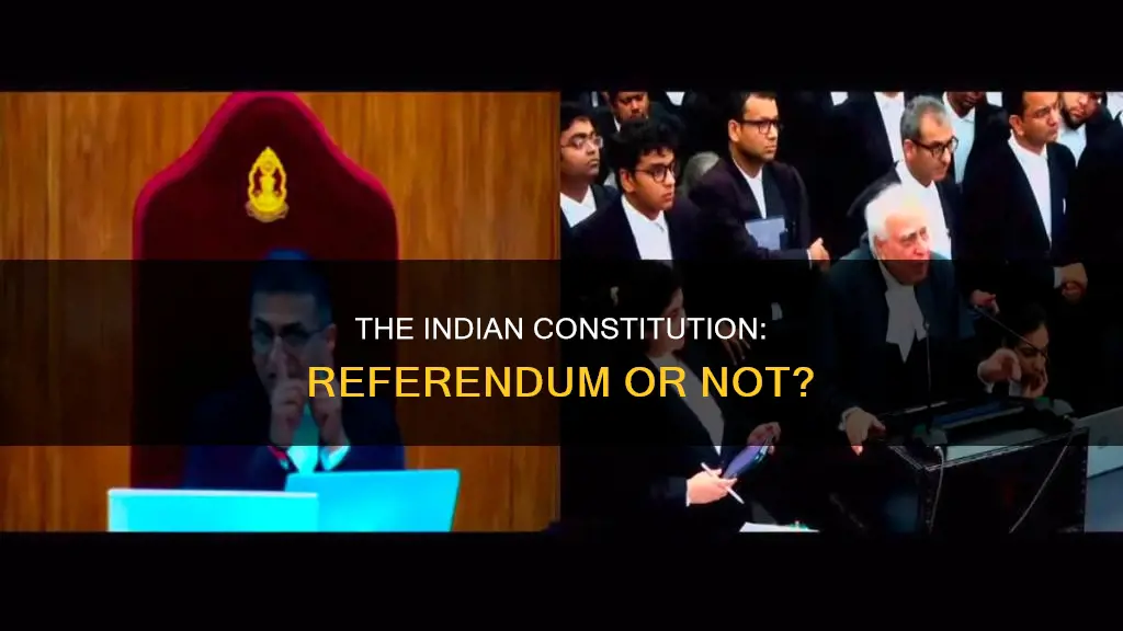was the indian constitution subjected to a referendum