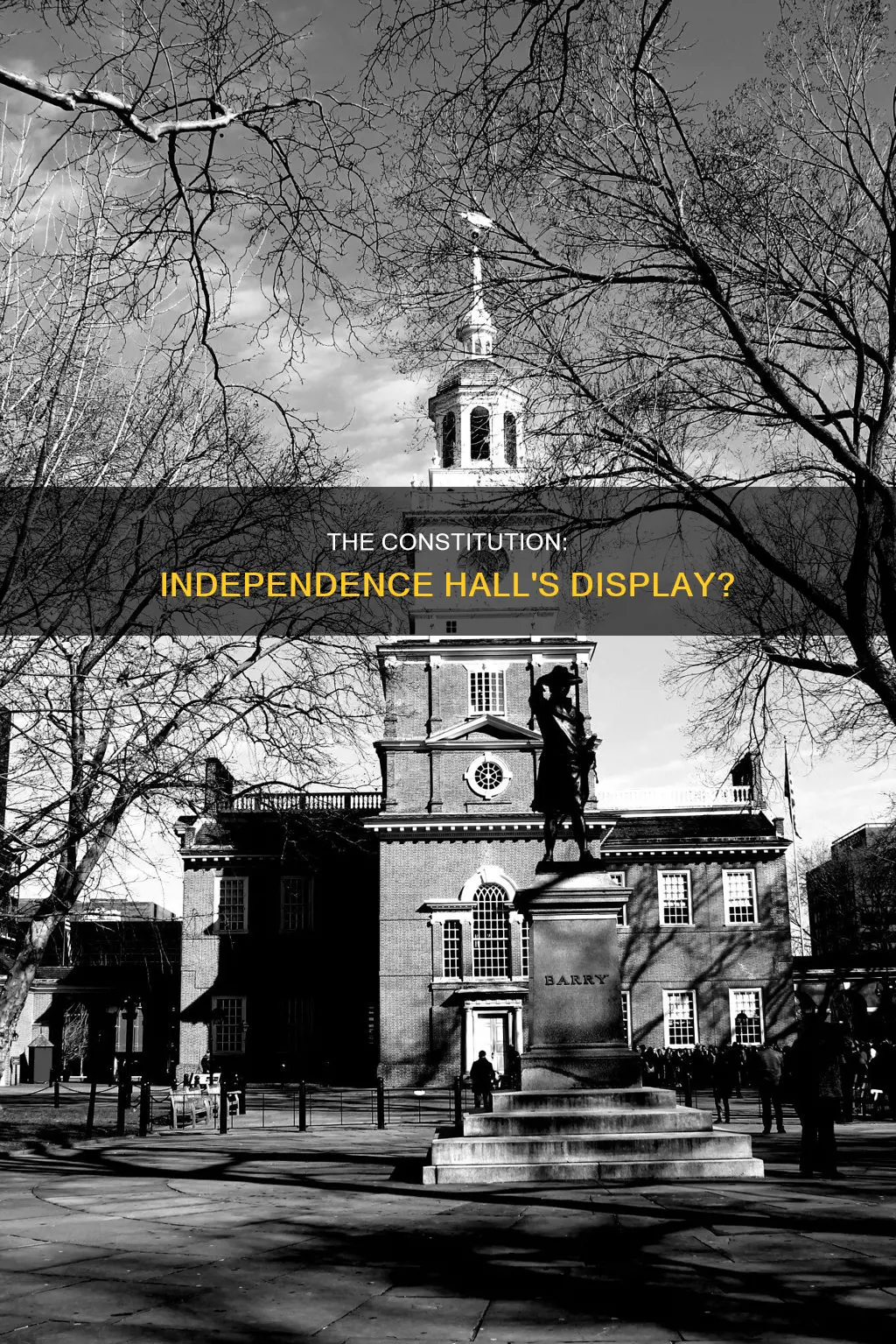 was the us constitution ever displayed in independence hall