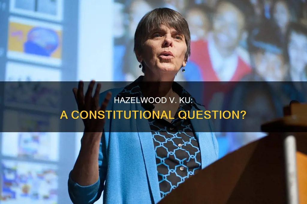 was there a constitutional question in the hazelwood v ku
