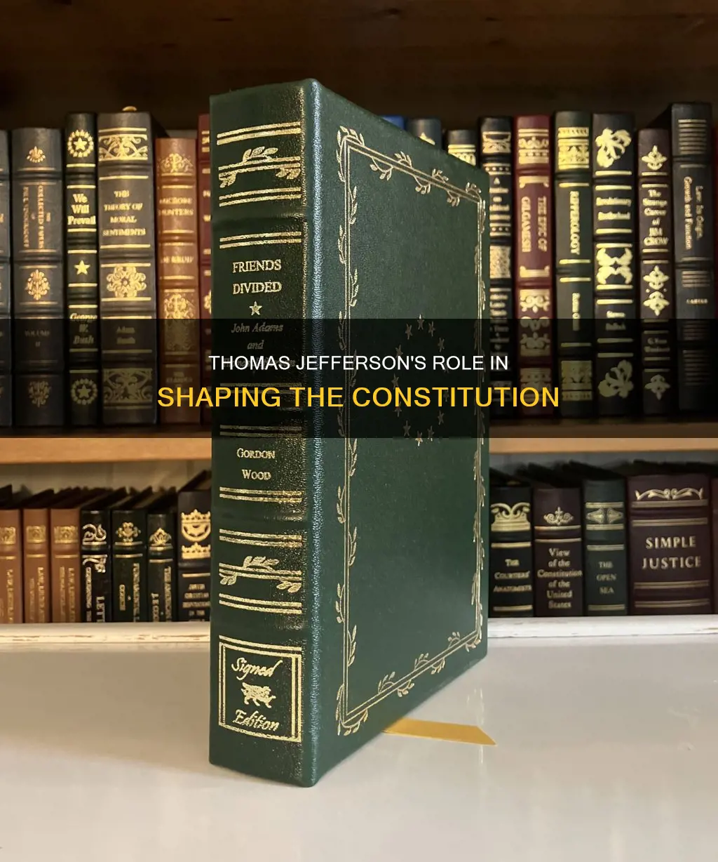 was thomas jefferson involved in writing the constitution