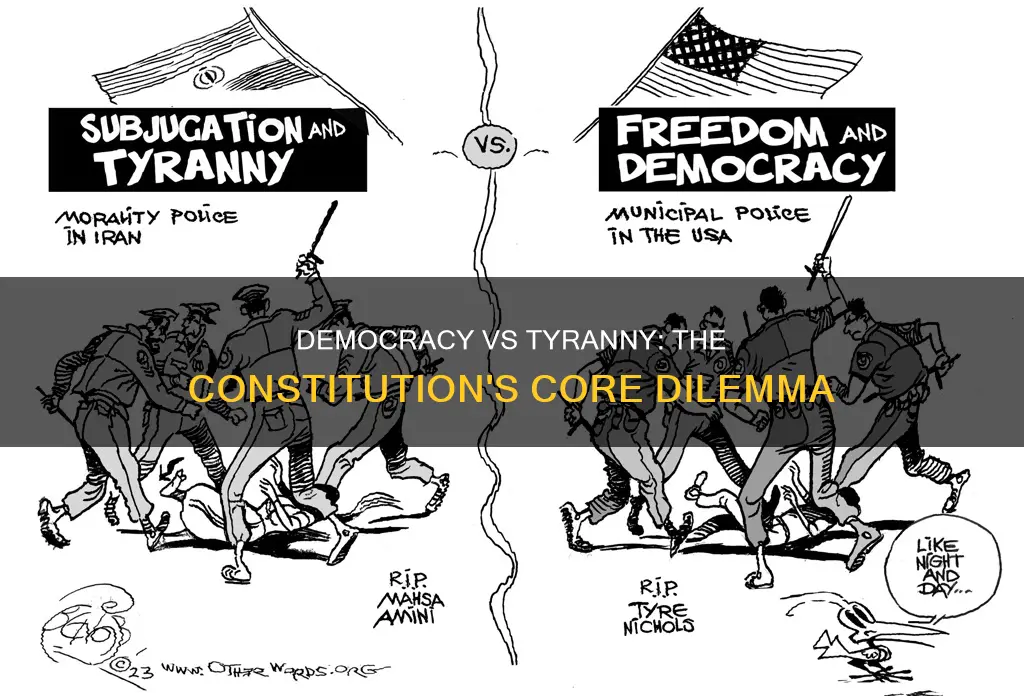 was tyranny v democracy when the constitution was establish