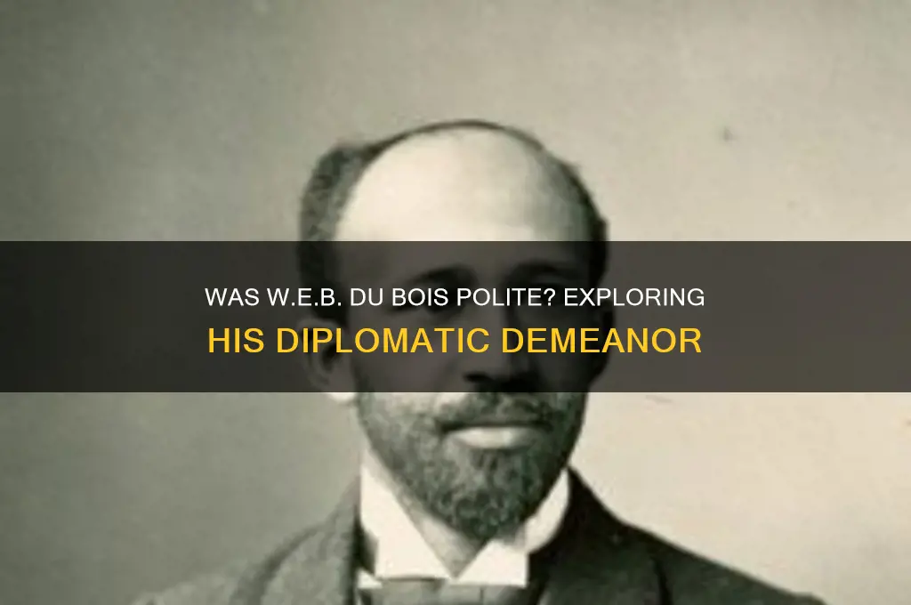 was web dubois polite
