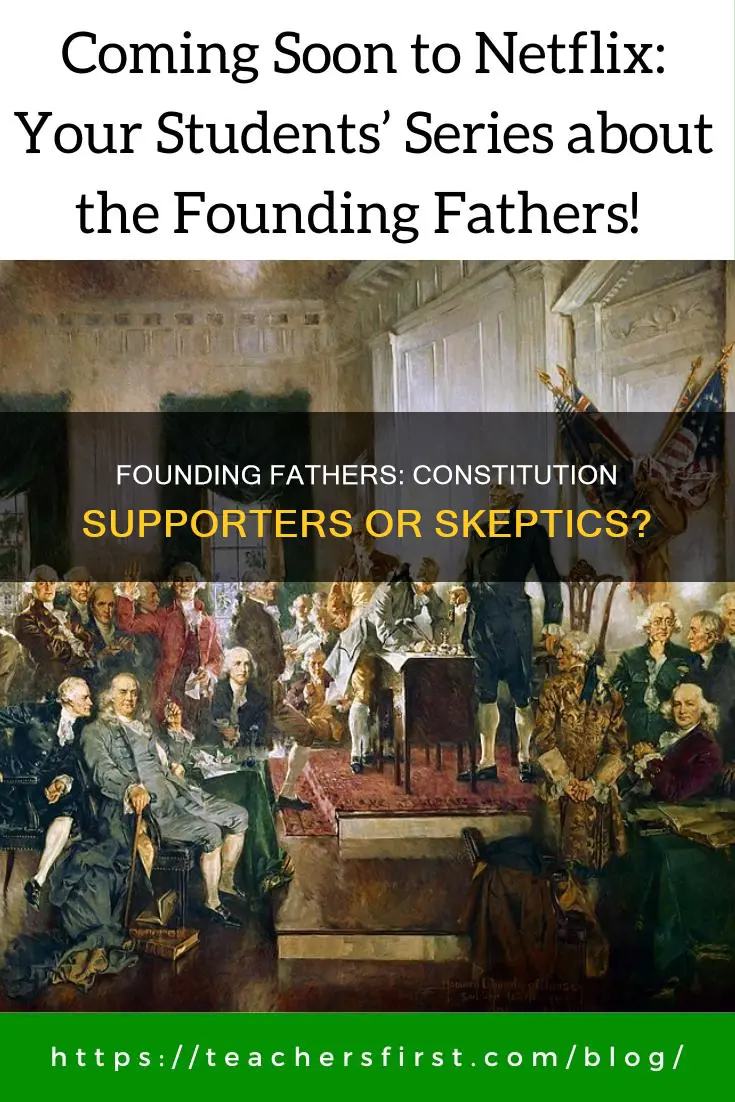 were all the founding fathers for the constitution
