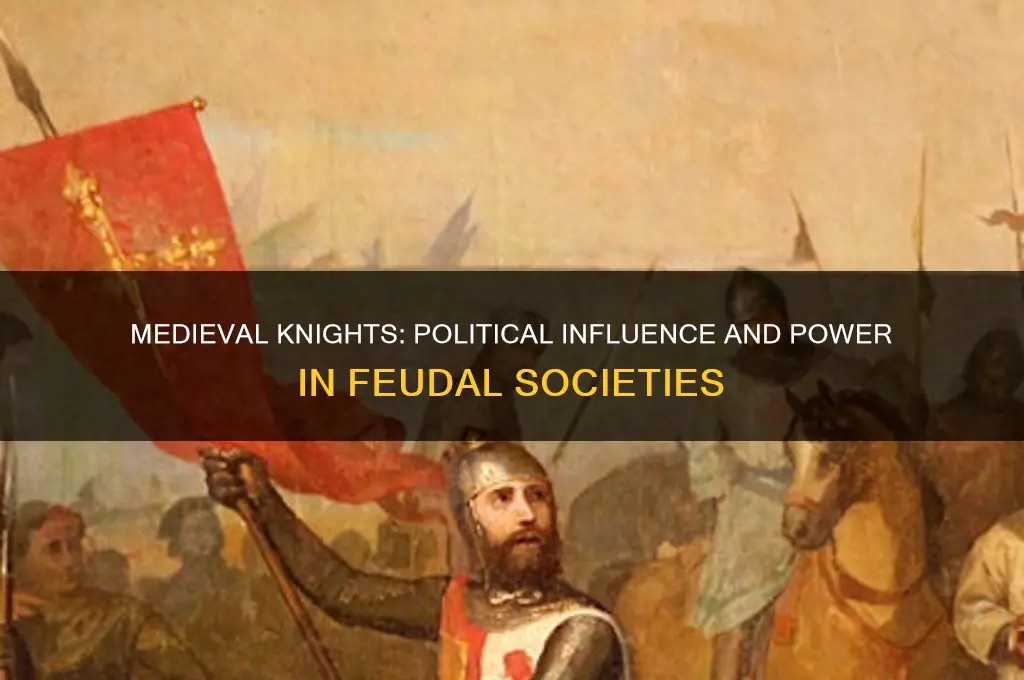 were medieval knights politically active