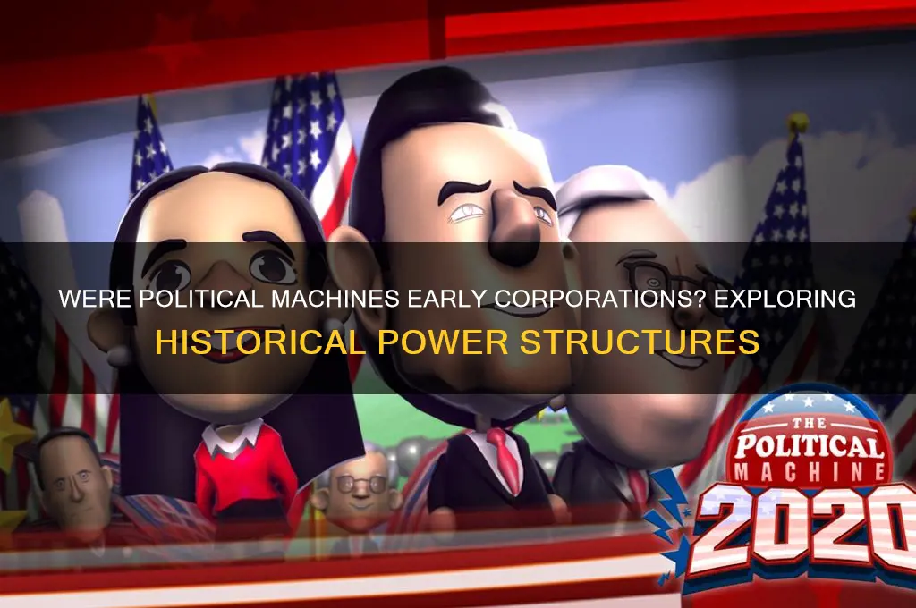 were political machines corporations