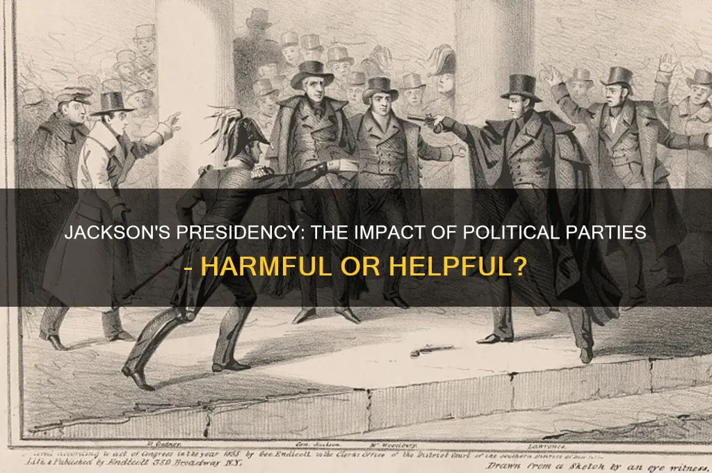 were political parties harmful or helpful during jackson
