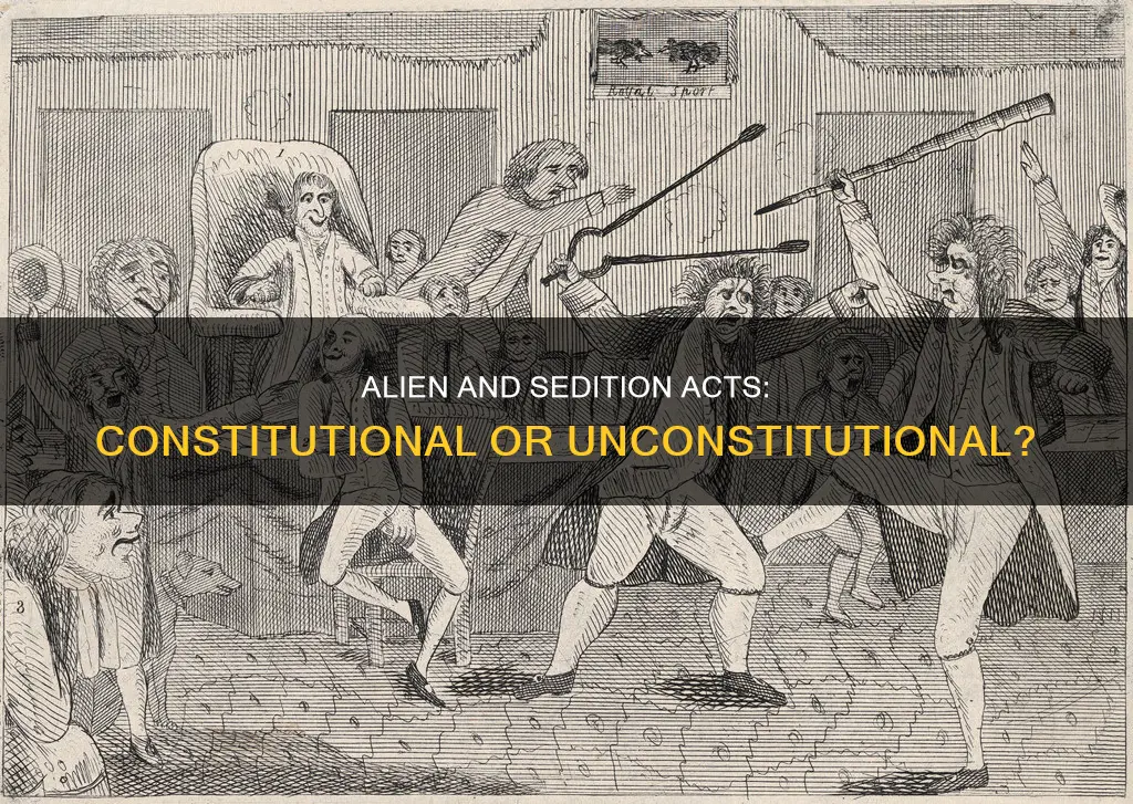 were the alien and sedition acts constitutional or unconstitutional