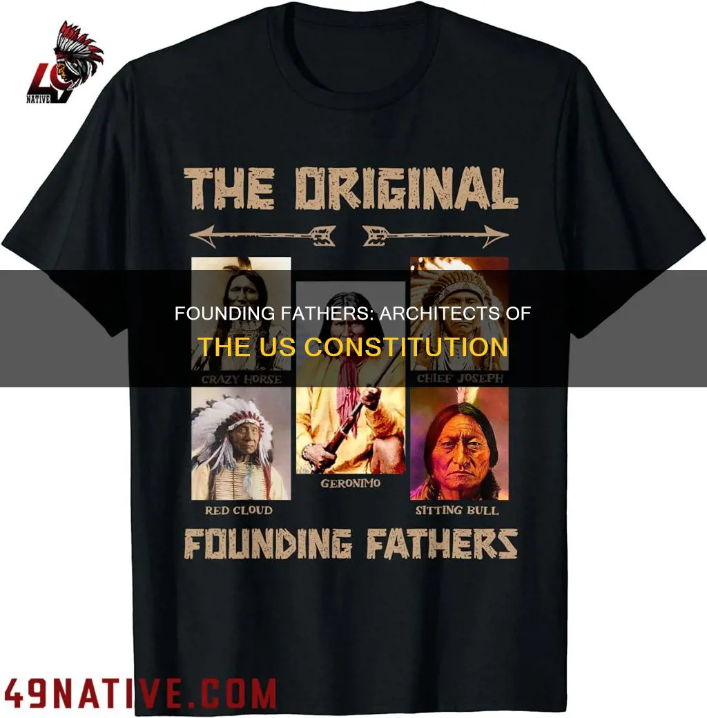 were the framers of constitution the founding fathers