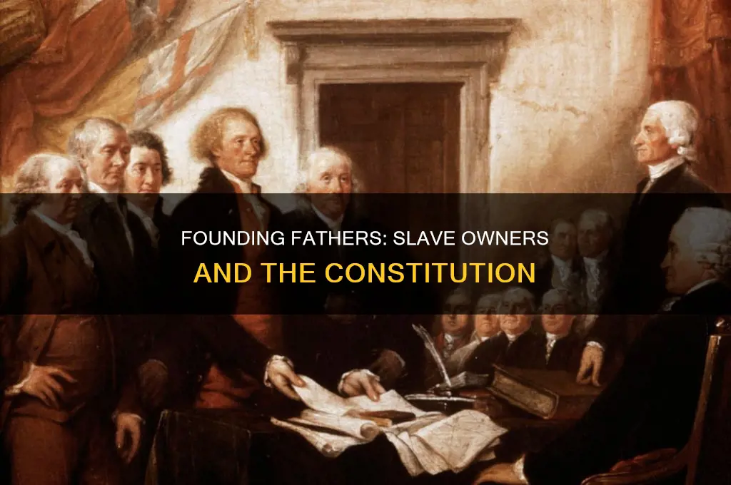 were the framers of the constitution slave owners