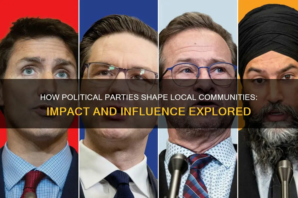 what affect do political parties have on communities 4