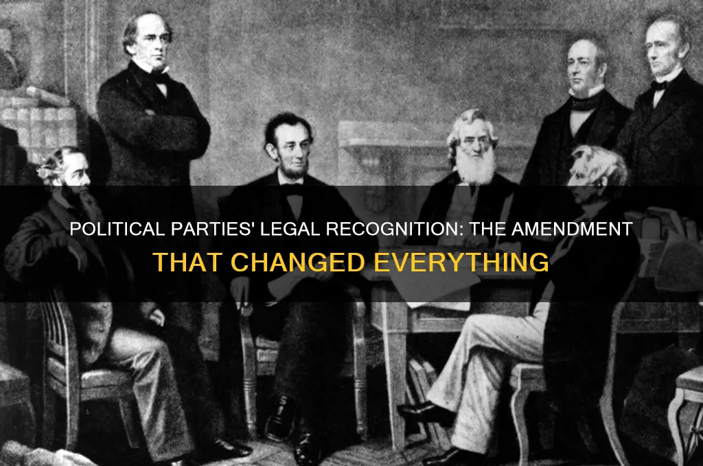 what amendment recognized the existence of political parties