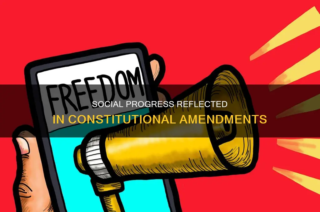 what amendments in the constitution reflect fundamental social changes