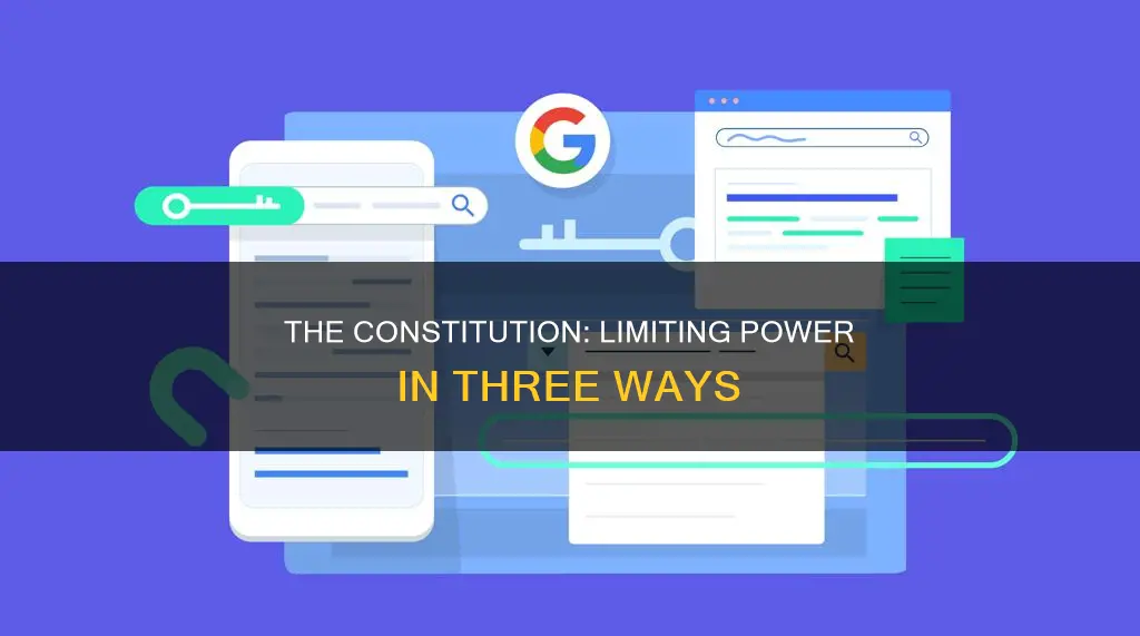 what are 3 ways the constitution limits power