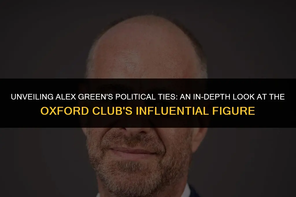 what are alex green of the oxford club political affiliations